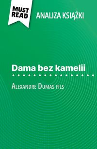 Produktbild: Dama bez kamelii ksi&iquest;&iquest;ka Alexandre Dumas fils (Analiza ksi&iquest;&iquest;ki)
