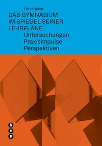 Produktbild: Das Gymnasium im Spiegel seiner Lehrpl&auml;ne