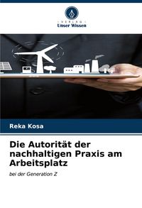 Produktbild: Die Autorit&auml;t der nachhaltigen Praxis am Arbeitsplatz