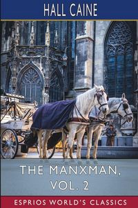 Produktbild: The Manxman, Vol. 2 (Esprios Classics)