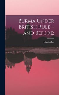 Produktbild: Burma Under British Rule--and Before;