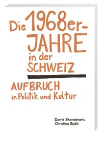Produktbild: Die 1968er-Jahre in der Schweiz