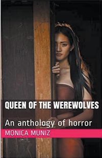 Produktbild: Queen of the Werewolves An Anthology of Horror