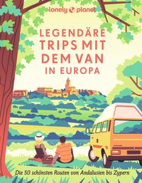 Produktbild: LONELY PLANET Bildband Legend&auml;re Trips mit dem Van in Europa