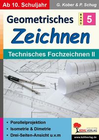 Produktbild: Geometrisches Zeichnen / Band 5: Technisches Fachzeichnen II