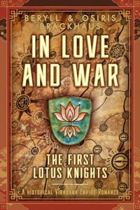 Produktbild: In Love and War - The First Lotus Knights