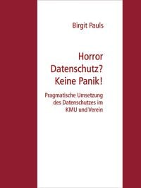 Produktbild: Horror Datenschutz? Keine Panik!