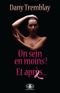 Produktbild: Un sein en moins! Et apr&egrave;s...