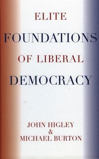 Produktbild: Elite Foundations of Liberal Democracy
