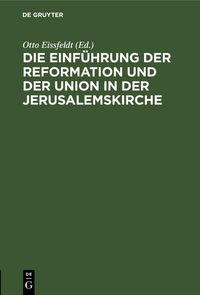 Produktbild: Die Einf&uuml;hrung der Reformation und der Union in der Jerusalemskirche