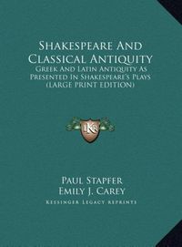 Produktbild: Stapfer, P: Shakespeare And Classical Antiquity