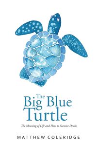 Bild vom Artikel The Big Blue Turtle vom Autor Matthew Coleridge