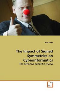 Produktbild: Perez, J: The Impact of Signed Symmetries on Cyberinformatic