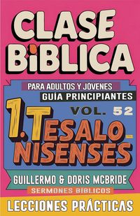 Produktbild: Clase B&iacute;blica para Adultos y J&oacute;venes Gu&iacute;a Principiantes - 1 Tesalonisenses