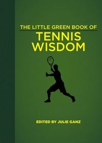 Produktbild: The Little Green Book of Tennis Wisdom