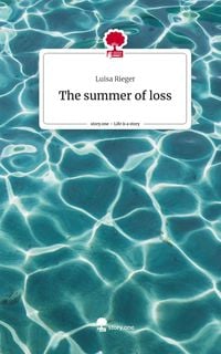 Produktbild: The summer of loss. Life is a Story - story.one