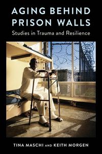 Produktbild: Maschi, T: Aging Behind Prison Walls