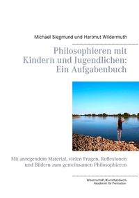 Produktbild: Philosophieren mit Kindern und Jugendlichen: Ein Aufgabenbuch