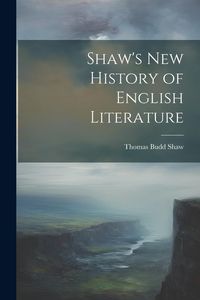Produktbild: Shaw's New History of English Literature