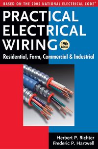 Produktbild: Practical Electrical Wiring: Residential, Farm, Commercial and Industrial: Based on the 2005 National Electrical Code