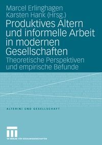 Produktbild: Produktives Altern und informelle Arbeit in modernen Gesellschaften