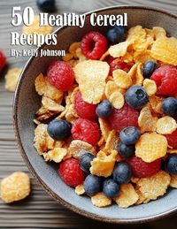 Produktbild: 50 Healthy Cereal Recipes