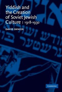 Produktbild: Yiddish and the Creation of Soviet Jewish Culture