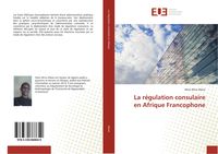Produktbild: La r&eacute;gulation consulaire en Afrique Francophone