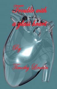Produktbild: Trouble With A Glass Heart