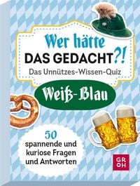 Produktbild: Wer h&auml;tte das gedacht?! Das Unn&uuml;tzes-Wissen-Quiz Wei&szlig;-Blau