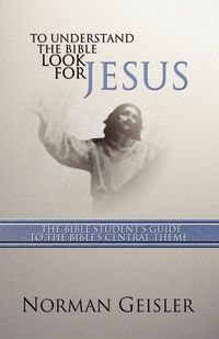 Produktbild: To Understand the Bible Look for Jesus