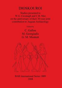 Produktbild: DIOSKOUROI Studies presented to W.G. Cavanagh and C.B. Mee on the anniversary of their 30-year joint contribution to Aegean Archaeology