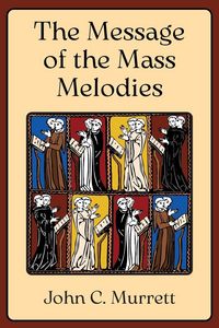 Produktbild: The Message of the Mass Melodies