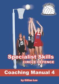 Produktbild: Specialist Skills Circle Defence - Coaching Manual 4 (Netskills Netball Coaching Manuals, #4)