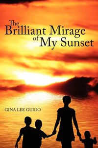 Produktbild: The Brilliant Mirage of My Sunset