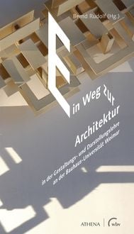 Bild vom Artikel Ein Weg zur Architektur in der Gestaltungs- und Darstellungslehre an der Bauhaus-Universität Weimar vom Autor 