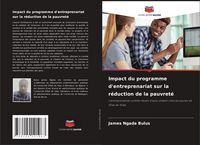 Produktbild: Impact du programme d'entreprenariat sur la r&eacute;duction de la pauvret&eacute;