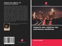 Produktbild: Impacto das r&eacute;plicas nas estruturas met&aacute;licas