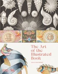 Produktbild: The Art of the Illustrated Book (Victoria and Albert Museum)