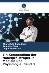Produktbild: Ein Kompendium der Nobelpreistr&auml;ger in Medizin und Physiologie. Band 3