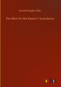 Produktbild: The Blot On the Kaiser's 'Scutcheon