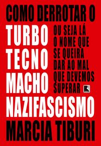 Produktbild: Como derrotar o turbotecnomachonazifascismo