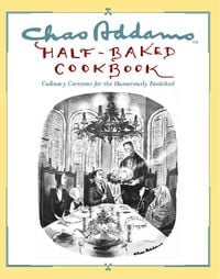 Produktbild: Chas Addams Half-Baked Cookbook