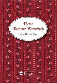 Bild vom Artikel Kleines Kärntner Wörterbuch vom Autor Heinz-Dieter Pohl