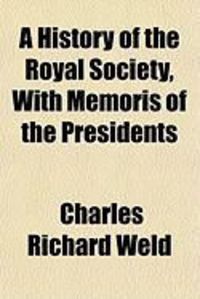 Produktbild: A History of the Royal Society, with Memoris of the Presidents