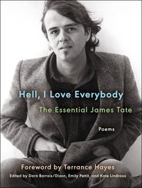Produktbild: Hell, I Love Everybody: The Essential James Tate