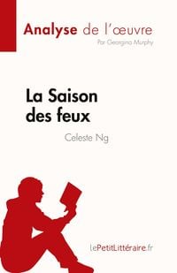 Produktbild: La Saison des feux de Celeste Ng (Analyse de l'&iquest;uvre)