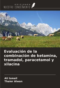 Produktbild: Evaluaci&oacute;n de la combinaci&oacute;n de ketamina, tramadol, paracetamol y xilacina