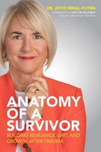 Produktbild: Anatomy of a Survivor: Building Resilience, Grit, and Growth After Trauma