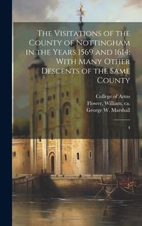 Produktbild: The Visitations of the County of Nottingham in the Years 1569 and 1614: With Many Other Descents of the Same County: 4